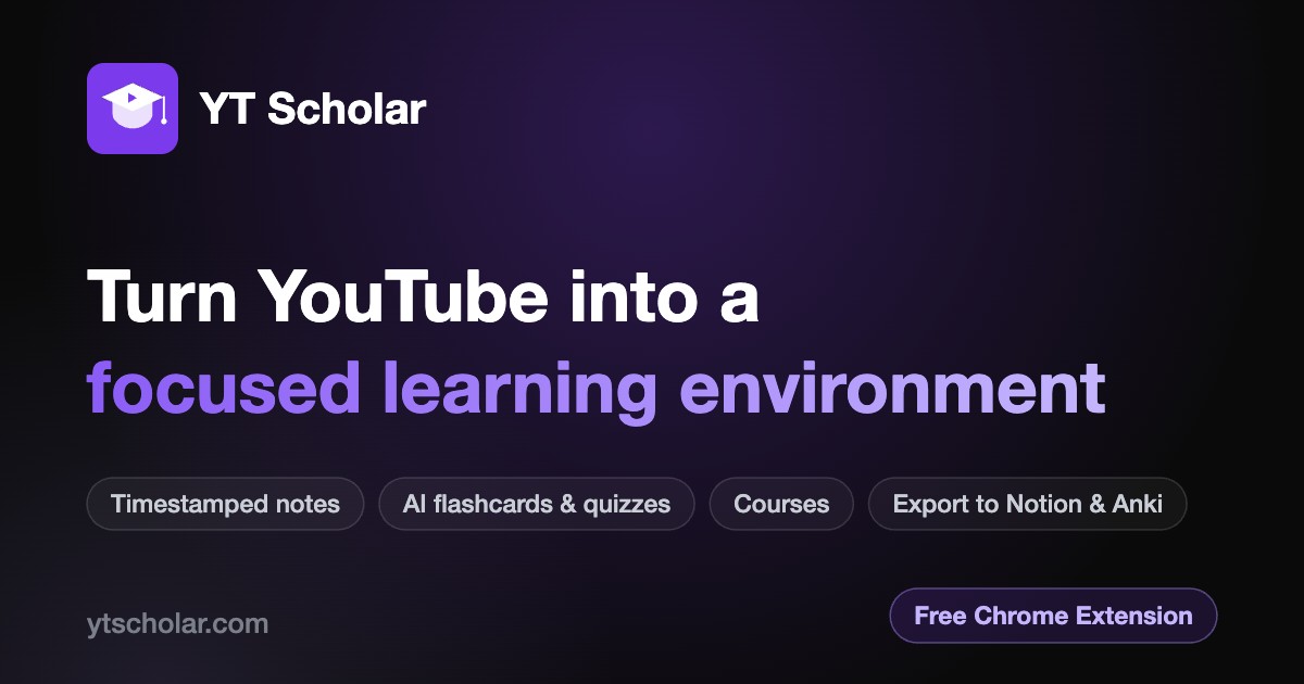 YT Scholar — Transform YouTube into a Focused Learning Environment